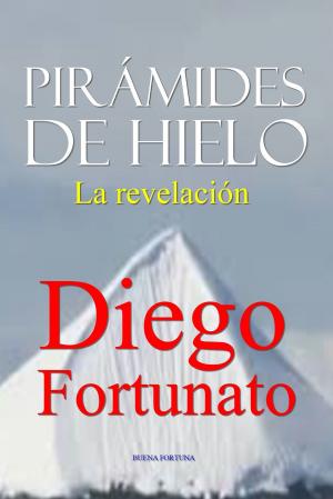 Cover of the book Pirámides de Hielo-La revelación by Pardeep kumar
