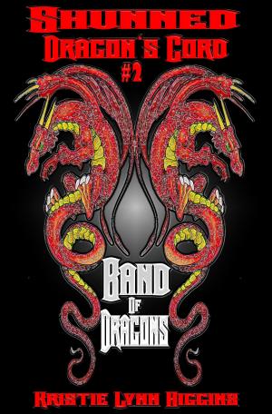 Cover of the book Shunned: Dragon's Cord #2 Band Of Dragons by Andrew Mowere