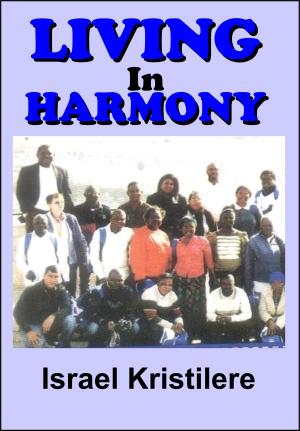 Cover of the book Living In Harmony by GoodFriday Aghawenu Ph.D