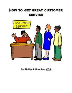 Cover of the book How to Get Great Customer Service by Tecnico Prevencionista Pablo Lemole