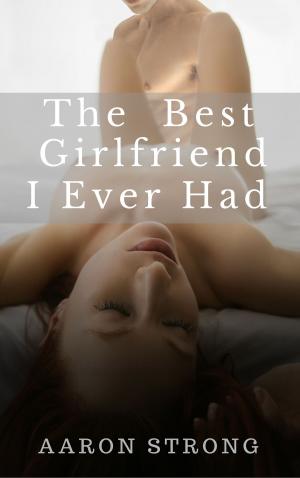 bigCover of the book The Best Girlfriend I Ever Had by 