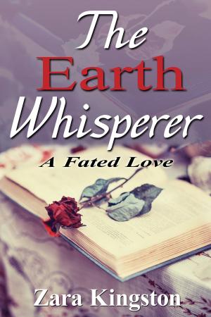 Cover of the book The Earth Whisperer: A Fated Love by Carlos Germán Amézaga