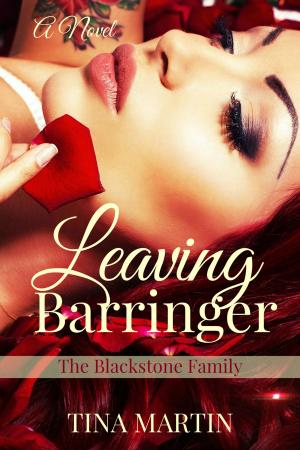 Cover of the book Leaving Barringer by Tina Martin