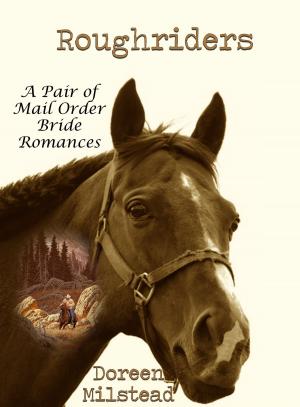 Book cover of Roughriders: A Pair of Mail Order Bride Romances