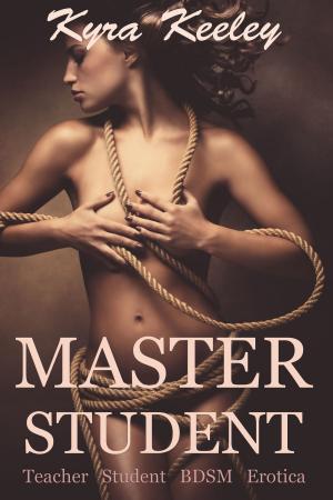 Book cover of Master Student: Teacher Student BDSM Erotica