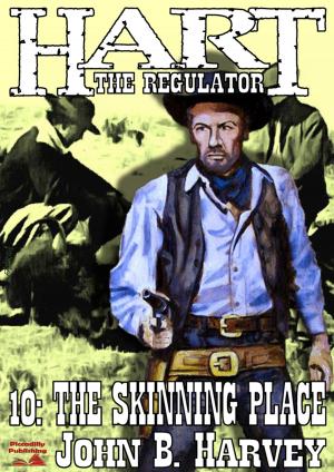 Book cover of Hart the Regulator 10: The Skinning Place