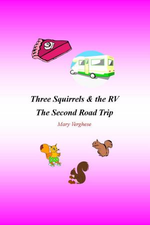 Cover of the book Three Squirrels and the RV -The Second Road Trip (Florida) by Emilia Machado, Celina Carvalho