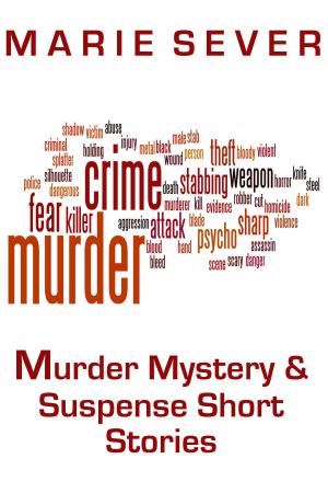 Cover of the book Murder Mystery & Suspense Short Stories by Beth Powers
