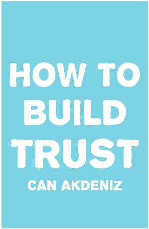Cover of the book How To Build Trust by IntroBooks