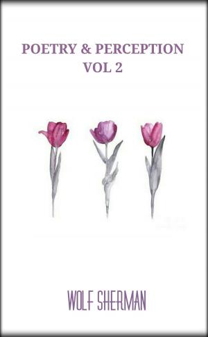 Cover of the book Poetry & Perception Vol. 2 by Antonio Ramos Revillas, Isidro R. Esquivel