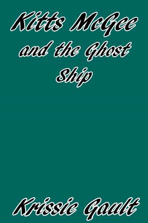 Book cover of Kitts McGee and the Ghost Ship
