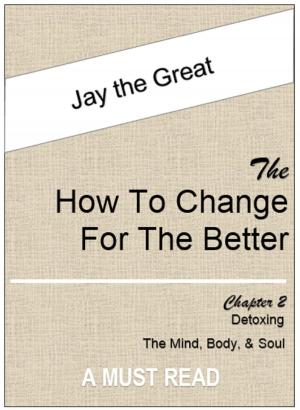 Cover of the book The How to Change for the Better: Chapter Two by Shanae Govan