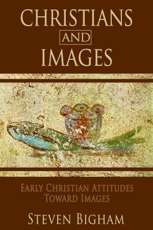 Cover of the book Christians and Images: Early Christian Attitudes toward Images by Chris J Thomas