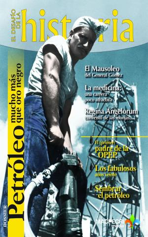 Cover of the book Petróleo, mucho más que oro negro (El Desafío de la Historia. Vol. 30) by Macpecri Media