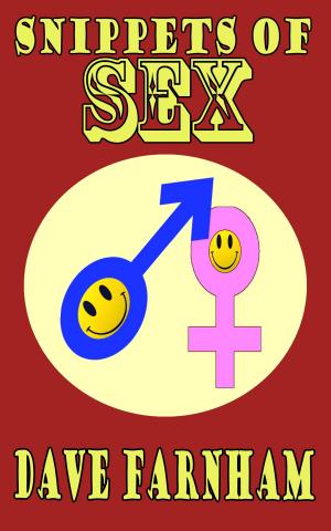 Cover of the book Snippets of Sex by Dave Farnham