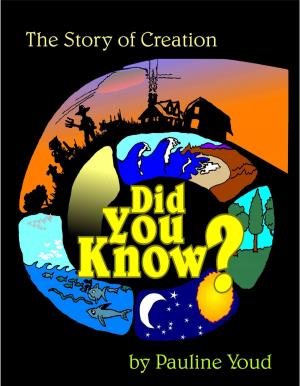Cover of the book Did You Know? The Story of Creation by Pauline Youd