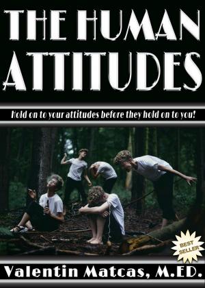 Cover of the book The Human Attitudes by Valentin Matcas