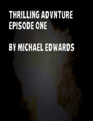 Cover of the book Thrilling Adventure Episode 1 by James Mullaney