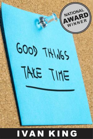 Cover of the book Good Things Take Time by Dr. Phil McGraw