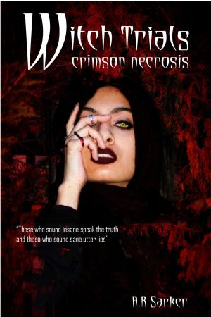 Cover of the book Witch Trials Crimson Necrosis (Chapters 1-5) by Shelton Ranasinghe