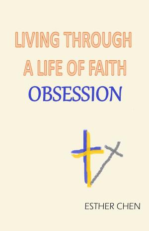Book cover of Living A Life Of Faith: Obsession