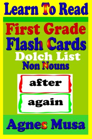 Cover of the book First Grade Flash Cards: Dolch List Non Nouns by Agnes Musa