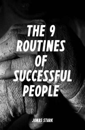 Cover of the book The 9 Routines of Successful People: A Guidebook for Personal Change by IntroBooks