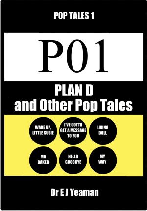 Cover of the book Plan D and Other Pop Tales by Dr E J Yeaman