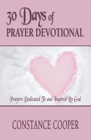 Cover of 30 Days of Prayer Devotional: Prayers Dedicated To and Inspired By God