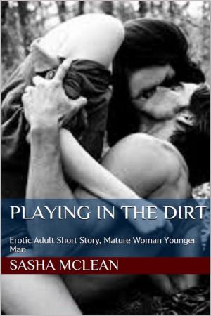 Book cover of Playing in the Dirt: Adult Erotic Short Story