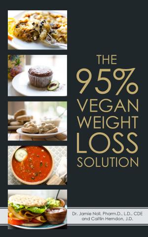 Cover of the book The 95% Vegan Weight Loss Solution: The World's First Flexible, Carb Smart, Plant-Based Weight Loss Program by Jerry Hizon, MD