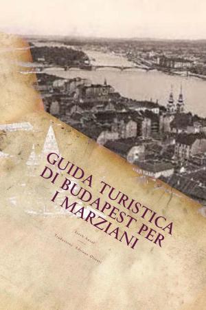 Cover of Guida Turistica di Budapest per i Marziani