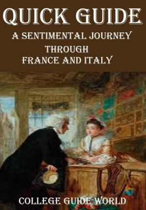 Book cover of Quick Guide: A Sentimental Journey Through France and Italy