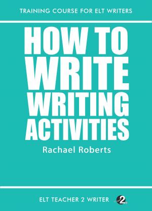 Cover of the book How To Write Writing Activities by Katherine Bilsborough