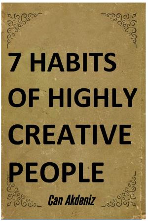 bigCover of the book 7 Habits of Highly Creative People: A book with full of tools able to change the way you are doing things and the results you have been getting so far (Best Business Books 19) by 