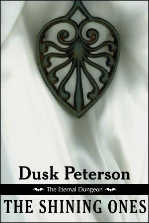 Cover of the book The Shining Ones (The Eternal Dungeon) by Dusk Peterson
