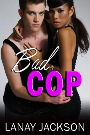 Cover of the book Bad Cop by Lanay Jackson