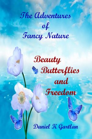 Cover of The Adventures of Fancy Nature:Beauty, Butterflies and Freedom
