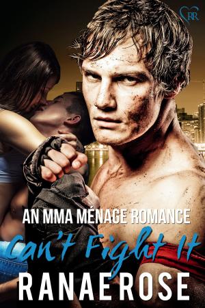 Cover of the book Can’t Fight It: an MMA Ménage Romance by Carrie Kelly