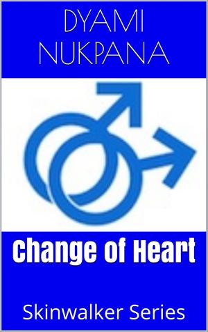 Cover of the book Change of Heart by Dyami Nukpana