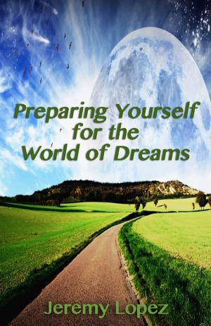 Book cover of Preparing Yourself For the World of Dreams