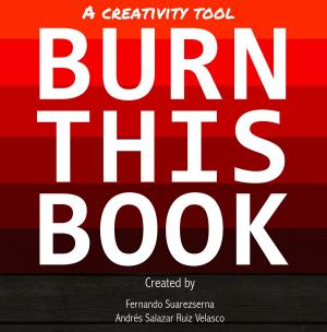 Book cover of Burn This Book: A Creativity Tool