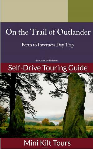 Book cover of On the Trail of Outlander: Perth to Inverness Day Trip