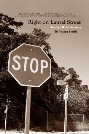 Cover of the book Right On Laurel Street: Another Westside Story by Jessica Coulter Smith