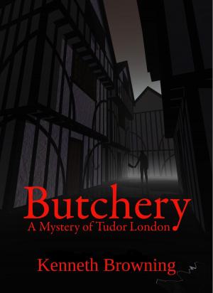 Cover of the book Butchery: A Mystery of Tudor London by Colin Patrick Garvey