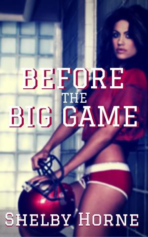 Cover of the book Before the Big Game by Cilla Lee