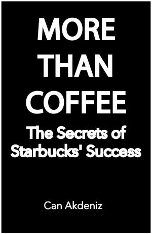 Cover of the book More Than Coffee: The Secrets of Starbucks' Success (Best Business Books Book 23) by Jonas Stark