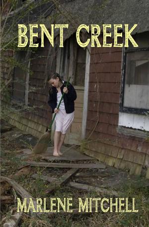 Cover of the book Bent Creek by Patty A. Gammons