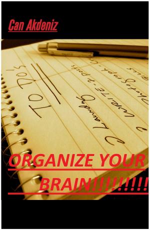bigCover of the book Organize Your Brain: Stress Less, Do More (Self Improvement & Habits Book 4) by 