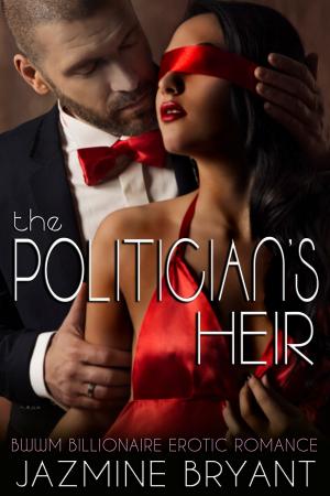 Cover of the book The Politician's Heir by Jazmine Bryant
